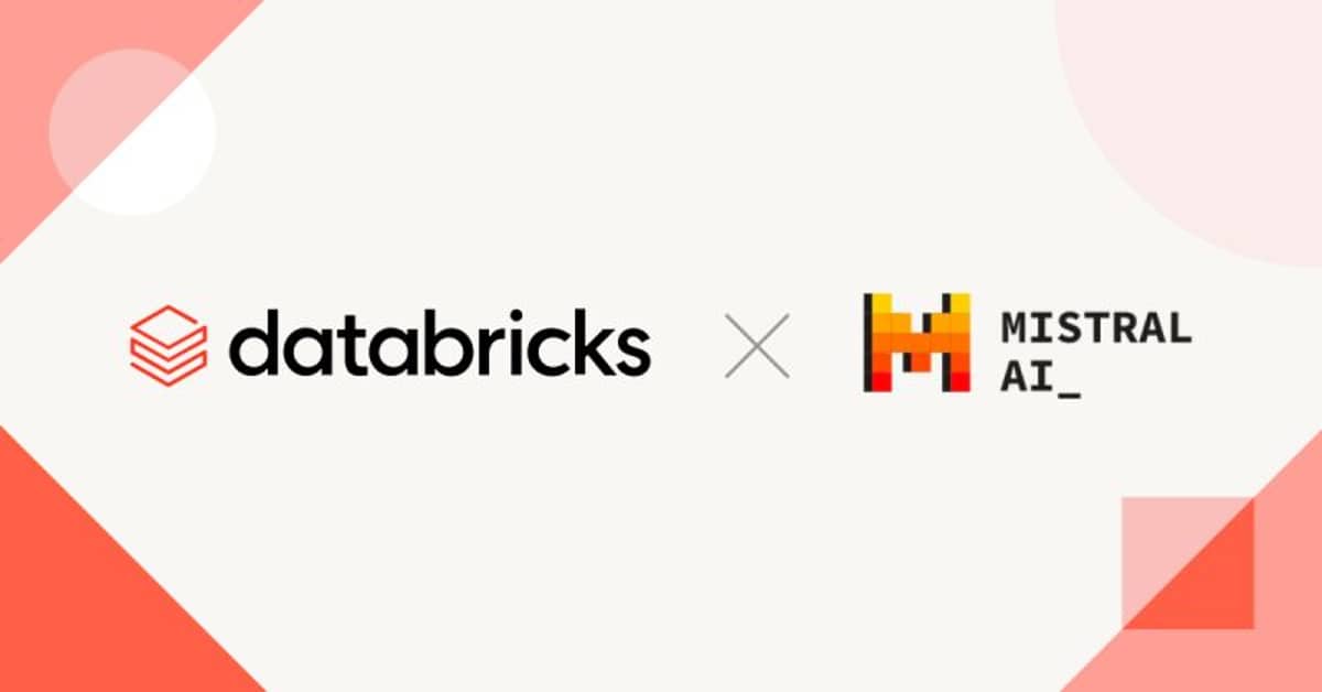 Databricks invests in Mistral AI; here’s everything you need to know about this partnership
