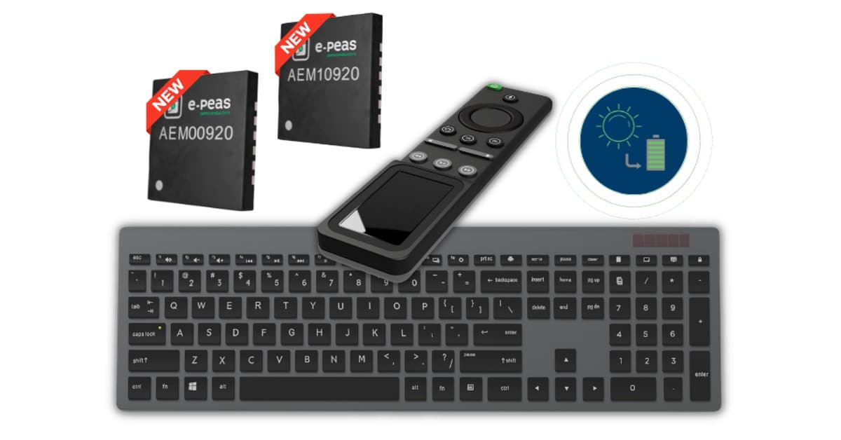 Belgian fabless semiconductor startup e-peas raises €17.5M to accelerate deployment of its energy harvesting solutions